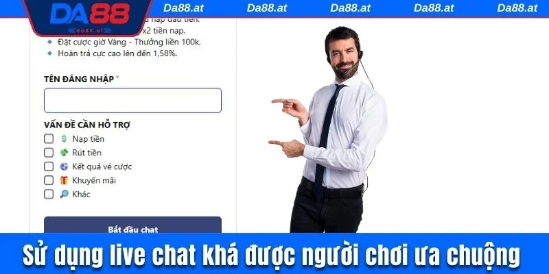 Sử dụng live chat khá được người chơi ưa chuộng