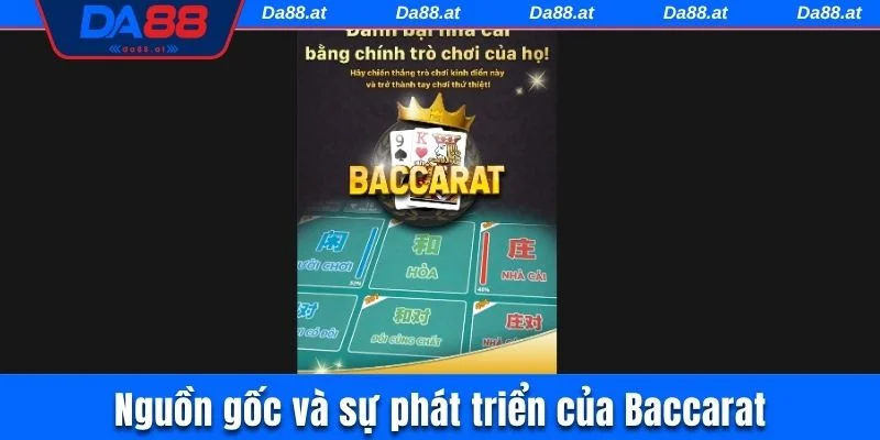 Tổng quan nguồn gốc và sự phát triển của game Baccarat 